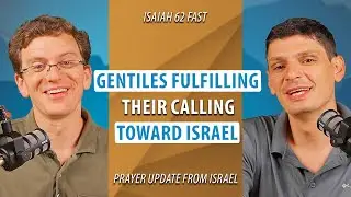 Your Calling toward Israel and What Makes it so Significant | Isaiah 62 Fast