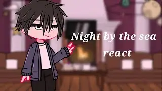 Night by the sea react || part 1/1 || gacha club || BL manhwa || Read desc ||