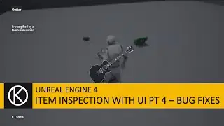 Unreal Engine 4 - Item inspection with UI Part 4 - Bug fixes