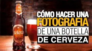 Cómo hacer una fotografía de una botella de cerveza by FerFlo