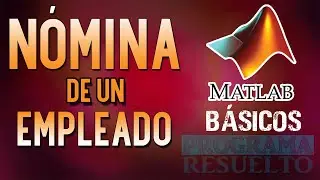 #15 [Matlab] – Pago a un empleado con horas extra y retenciones