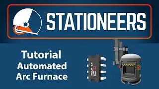 Stationeers Tutorial Automated Arc Furnace with IC