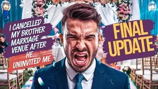 AITAH for cancelling my brother marriage venue after he uninvited me. FINAL UPDATE Included