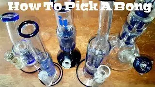How To Pick A Glass Water Bong [ For Beginners ]