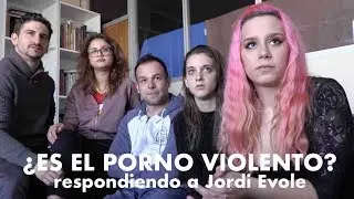 Is porn violent? Answering Jordi Evole