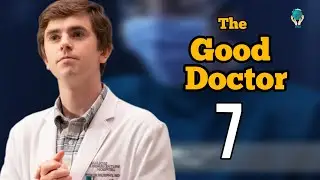 THE GOOD DOCTOR Season 7 Releasing Date | Trailer & Preview