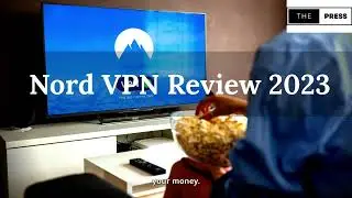 NordVPN Review 2023: Is NordVPN Worth the Money? Pros, Cons, and Features Explained