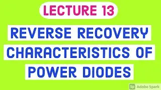 REVERSE RECOVERY CHARACTERISTICS OF POWER DIODES |POWER DIODES | POWER ELECTRONICS 