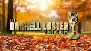 The Darrell Luster Radio Show "God's Been Good To Me" Part 2