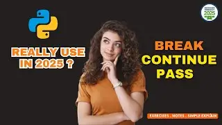 Master Python break, continue, pass 💡 | With Real Examples | Episode-16 | Python full course 2025