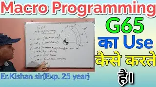 Macro Programming.G65 Macro Programming.Basic Macro Programming in hindi. G65 VMC Macro Programming.
