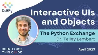 Rapidly Generating Interactive UIs and Objects | The Python Exchange April 2023