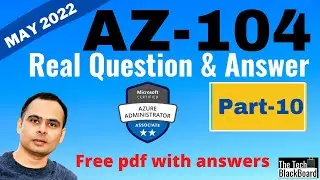 AZ-104: Real exam question and answer (with explanations) : 2022 Edition - Part 10