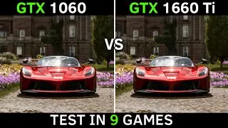 GTX 1060 vs GTX 1660 Ti | Test In 9 Games | 2021