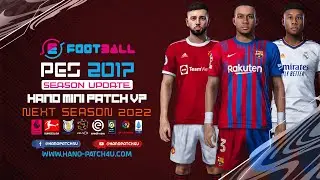 PES 2017 | Next Season Patch 2022 - HANO Mini Patch V7