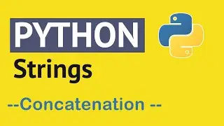 How to Use Strings in Python -  String Concatenation in Python