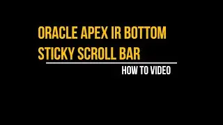 Add Sticky Scrollbar to Oracle APEX Interactive Report
