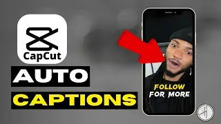 How to Add Subtitles & Captions to Videos - CAPCUT CAPTIONS TUTORIAL