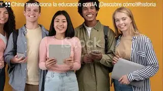 👨🏼‍🎓👀China revoluciona la educación con IA ¡Descubre cómo!#historia