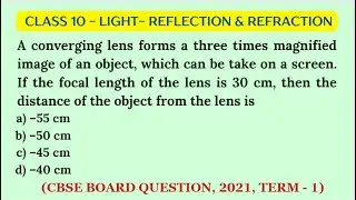 A CONVERGING LENS FORMS A THREE TIMES MAGNIFIED.. 