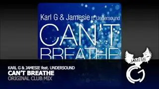 Karl G & Jamesie feat. Undersound - Can't Breathe (Original Club Mix)
