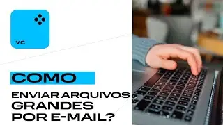Como enviar arquivos grandes por e-mail?