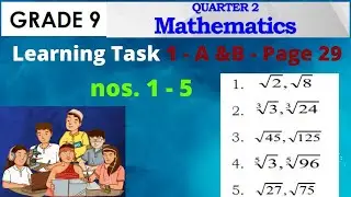 Operations of Radicals - Grade 9 Learning Task 1 - A&B nos. 1-5 page 29