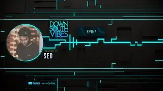 Downsouth Vibes - EP 157 By SEO