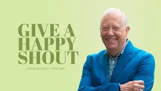 GIVE A HAPPY SHOUT | Pastor Whitcomb