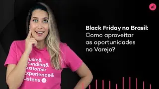 Black friday no Brasil: como aproveitar as oportunidades no varejo?