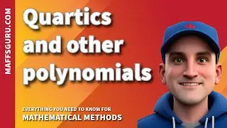 Quartics and other polynomials PREVIEW | Mathematical Methods | MaffsGuru.com