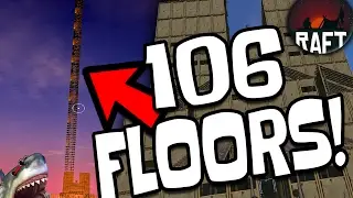 TALLEST RAFT IN THE WORLD!!! Over 100 Stories High! | Biggest Raft Skyscraper Gameplay