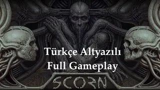 Scorn Türkçe Altyazılı Full Gameplay