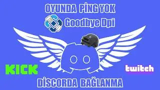 Goodbye Dpi Sadece Discord Modu | Kick , Twitch, pubg sorunu