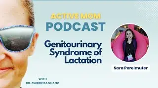 SARA PERELMUTER | Genitourinary Syndrome of Lactation