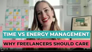 Time management vs energy management for freelancers