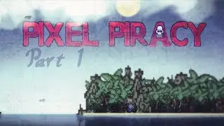 Pixel Piracy: Gameplay / Let's Play - Part 1