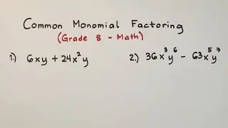 Common Monomial Factoring - Polynomial Factoring - Grade 8 Math