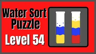 Water Sort Puzzle Level 54 Walkthrough Solution