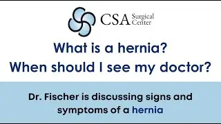 What is a Hernia? When Should I See a Doctor for a Hernia?