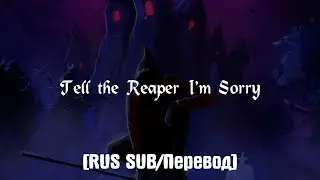 Lil Revive - Tell the Reaper I'm Sorry [RUS SUB/Перевод]
