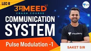 Pulse Modulation - 1 | L:8 | Communication System | GATE 2021 Ummeed Crash Course 