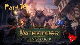 Pathfinder Kingmaker Walkthrough Part 10