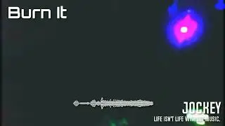Burn It-(Official Video)