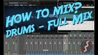 HOW TO MIX? DRUMS - FULL MIX