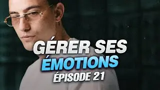 GÉRER SES EMOTIONS | Épisode 21 | JEAN CAISSE