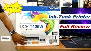 Brother Ink Tank Printer | DCP-T426W | Full Review