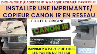 Comment Installer une Imprimante/Copieur Canon IR en réseau avec le pilote d'origine #IR 3570/4570