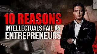 Why HIGHLY EDUCATED People STRUGGLE in BUSINESS