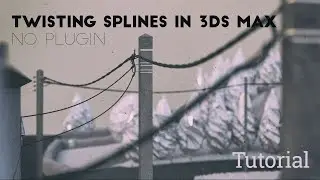 Twisting Cables in 3ds Max - Tutorial